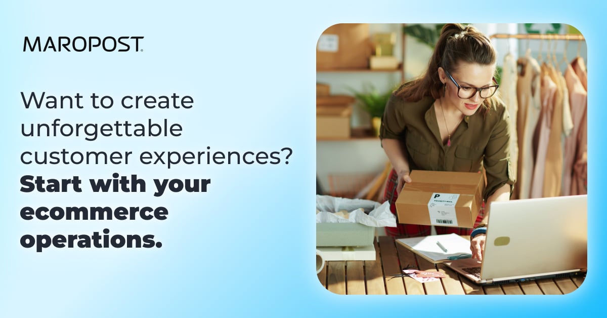 Want to create unforgettable customer experiences? Start with your ecommerce operations.