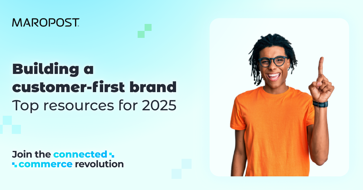 Building a customer-first brand: Top resources for 2025